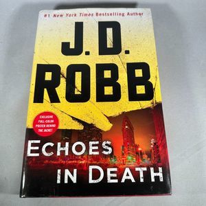 Echoes in Death: an Eve Dallas Novel by J. D. Robb Hardcover Book